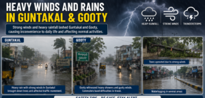Heavy Winds and Rains in Guntakal & Gooty